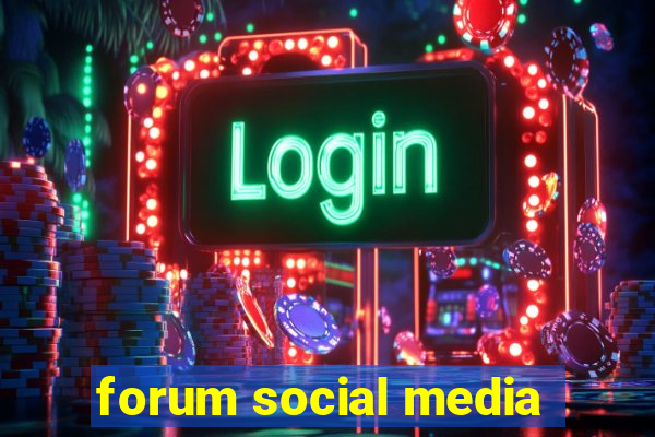 forum social media